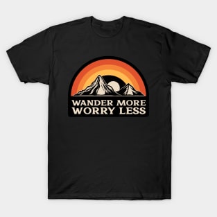 Wander More Worry Less T-Shirt